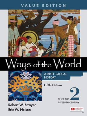 cover image of Ways of the World: A Brief Global History, Value Edition, Volume 2